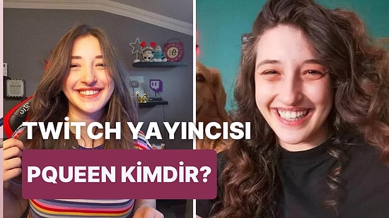 Pqueen Olarak Bilinen Büşra Pelin Baynazoğlu Kimdir, Kaç Yaşında? Sosyal Medya Hesapları Neler?