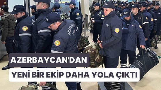 Azerbaycan, 227 Kişilik Yeni Arama Kurtarma Ekibi Yolladı