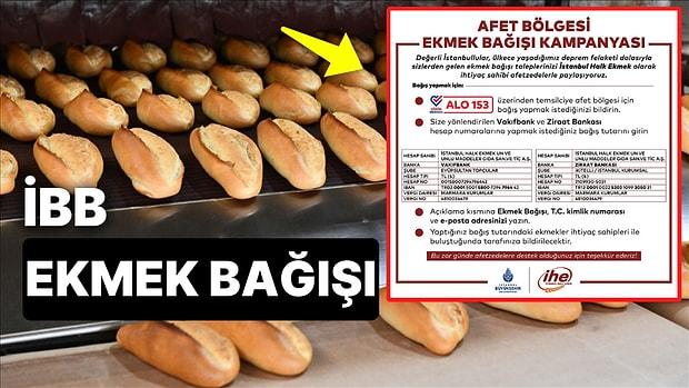 İBB Deprem Bölgesi İçin Halk Ekmek Bağış Kampanyası Başlattı: Halk Ekmek Bağışı Nasıl, Nereden Yapılır?