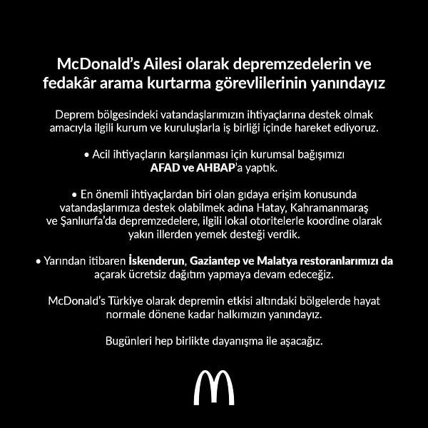 27. McDonalds, yakın illerden yemek desteği verdi ve İskenderun, Gaziantep ve Malatya restoranlarında ücretsiz dağıtım yapacağını duyurdu.