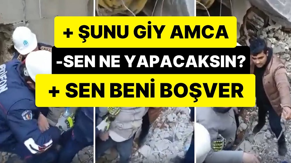 Enkazdan Çıkarılan Yaşlı Adama Ayağındaki Botlarını Veren İtfaiye Eri: 'Sen Giy Beni Boşver'