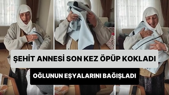 Şehit Annesi, Oğlunun Kıyafetlerini Son Kez Öpüp Kokladıktan Sonra Depremzedelere Bağışladı