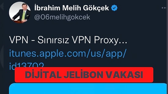 Sen Girmesen de Olur! Melih Gökçek VPN Uygulaması Paylaştığı Tweetini Sildi