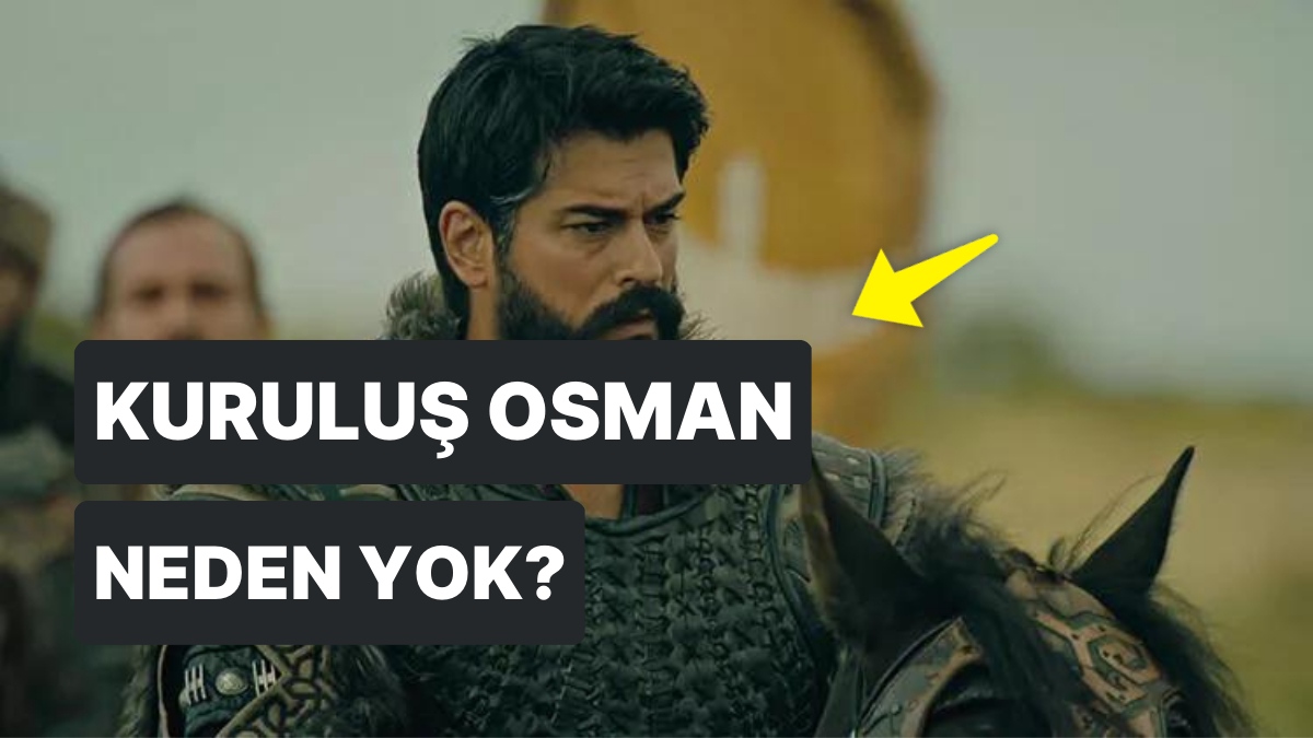 Bugün Kuruluş Osman Var Mı? 8 Şubat Çarşamba Günü Kuruluş Osman Yok Mu ...