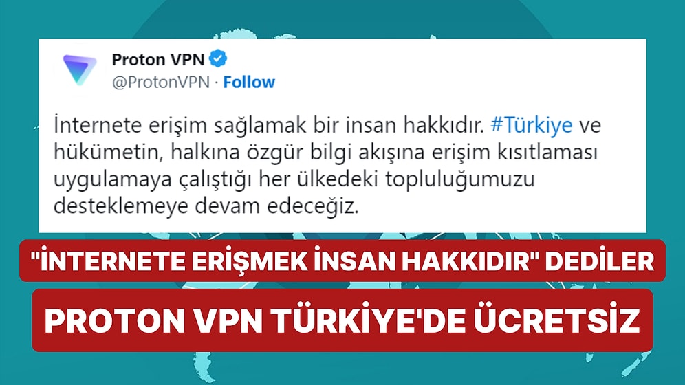 Proton VPN Tüm Hizmetlerini Türkiye İçin Ücretsiz Yaptı