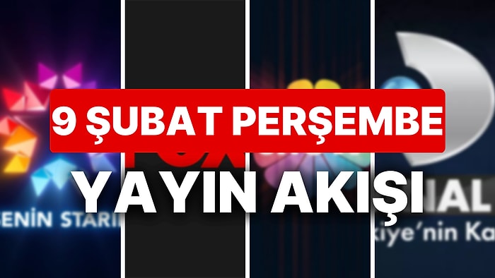 9 Şubat 2023 TV Yayın Akışı: Bu Akşam Televizyonda Neler Var? FOX, TV8, TRT1, Show TV, Star TV, ATV, Kanal D