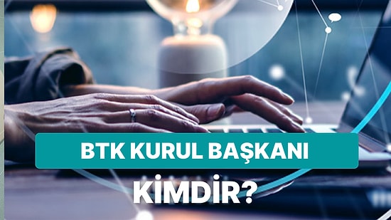 Bilgi ve Teknolojileri İletişim Kurumu İle İlgili Merak Edilenler: BTK Nedir? Başkanı ve Üyeleri Kimler?