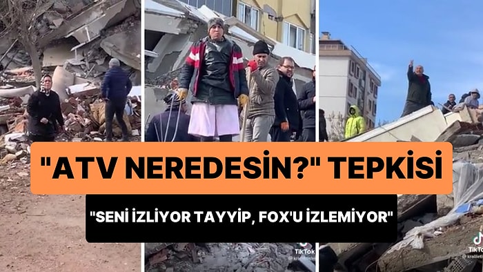 Aileleri Enkaz Altında Kalan Vatandaşlardan Tepki: 'ATV Neredesin? Seni İzliyor Tayyip, FOX'u İzlemiyor'