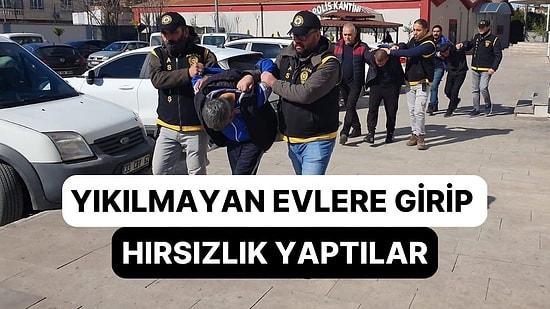 Yıkılmayan Evlerde Hırsızlık Yaptılar: 6 Kişi Suçüstü Yakalandı