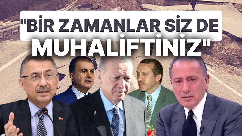 "Bir Zamanlar Siz de Muhaliftiniz" Depremle Yıkılan Türkiye'de Siyasilerin Yıllar Önceki Açıklamaları Gündemde