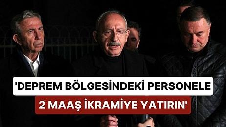 Kemal Kılıçdaroğlu: 'Deprem Bölgesinde Çalışan Kamu Personeline Acilen 2 Maaş İkramiye Yatırın'