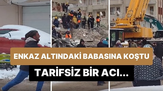 Bu Acının Tarifi Yok: 'Baba' Diye Hakırarak Enkaz Altındaki Babasına Koşan Adam