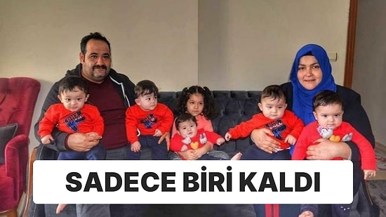 Kahramanmaraş Depremi: Beşiz Bebekten Sadece Biri Kaldı