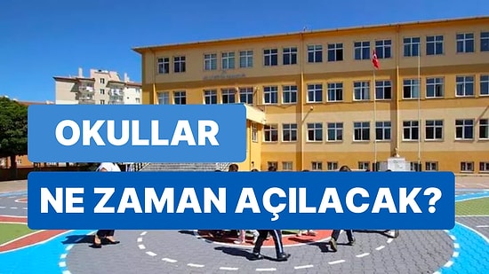 Tüm Yurtta Okullar Ne Zamana Kadar Tatil? Okullar Ne Zaman Açılacak?