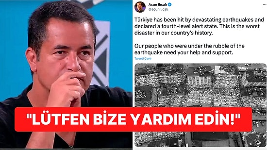 Acun Ilıcalı Tüm Dünyaya Seslendi: "Lütfen Bize Yardım Edin!"