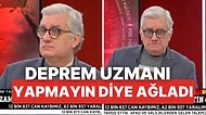 Deprem Profesörü Canlı Yayında Gözyaşlarını Tutamadı: Doğanın Son Uyarısı Bu!