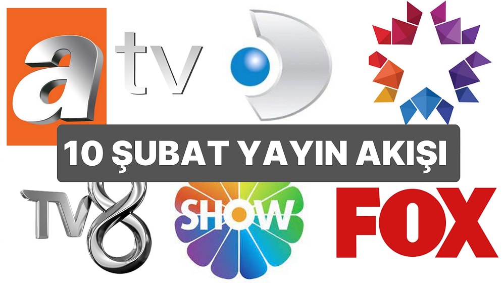 10 Şubat 2023 TV Yayın Akışı: Bu Akşam Televizyonda Neler Var? FOX, TV8, TRT1, Show TV, Star TV, ATV, Kanal D
