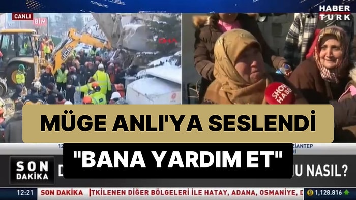 Depremzede Teyze Müge Anlı'ya Seslendi: 'Bana Yardım Et'