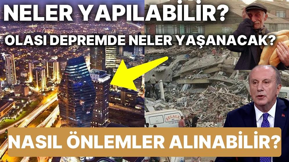 Tüm Türkiye'nin Korku İçinde Beklediği Büyük İstanbul Depremi Öncesi Yetkililer Nasıl Önlemler Alabilir?