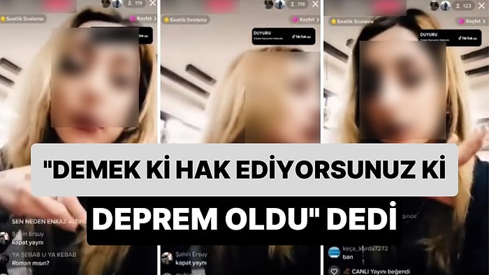 'Zinalar Çoğalmış, Alkol İçenler, Her B.k Var' Diyen Kadın: 'Demek Ki Hak Ediyorsunuz Ki Deprem Oldu'