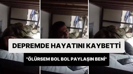 Depremde Hayatını Kaybeden Harp Okulu Öğrencisi Mustafa Şan: 'Ölürsem Bol Bol Paylaşın Beni'