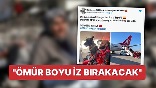 İspanyol Arama Kurtarma Ekibinden Duygusal Veda: "Bizde Ömür Boyu İz Bırakacak"