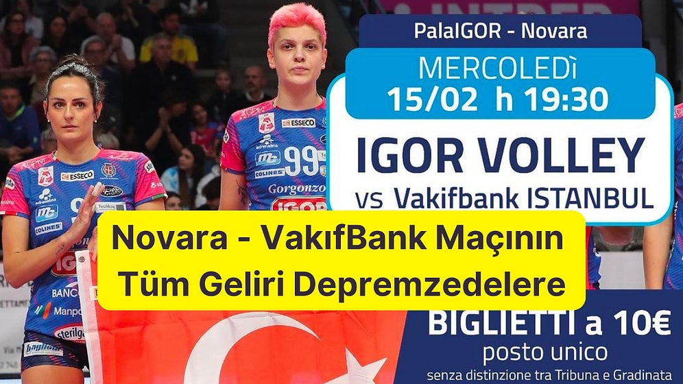 Milli Voleybolcu Ebrar Karakurt'un Takımı Igor Gorgonzola'dan Türkiye'deki Depremzedeler İçin Örnek Hareket