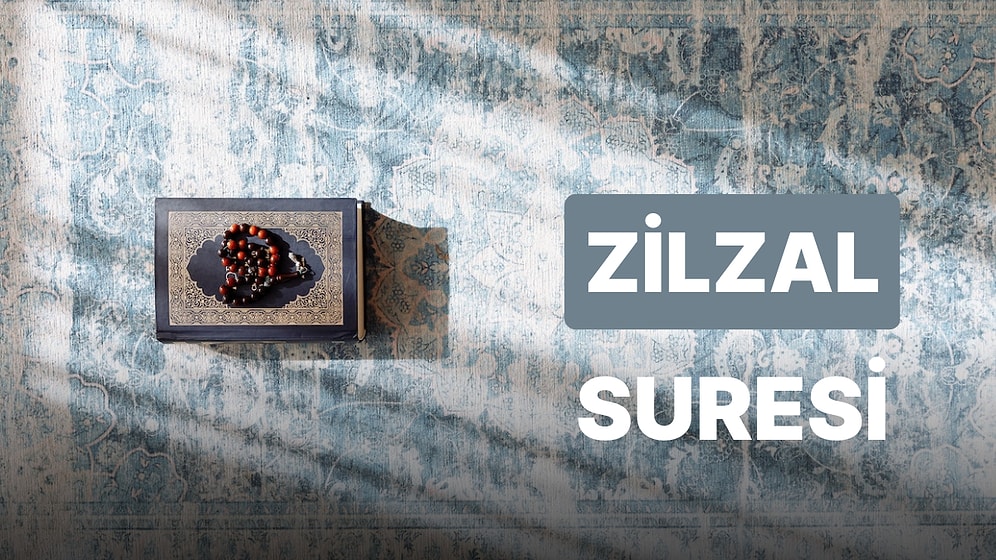 Zilzal Suresi Türkçe ve Arapça Okunuşu, Zilzal Suresi Anlamı