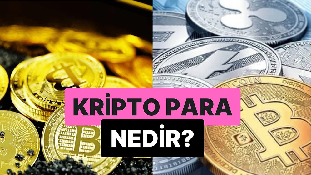 Kriptografi Kullanılarak Tasarlanmış Dijital Unsur: Kripto Para Nedir?