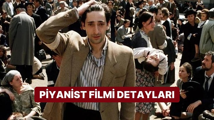 Piyanist Filmi Ne Anlatmaktadır, Oyuncuları Kimdir? Piyanist Filmi Hakkında Merak Edilenler