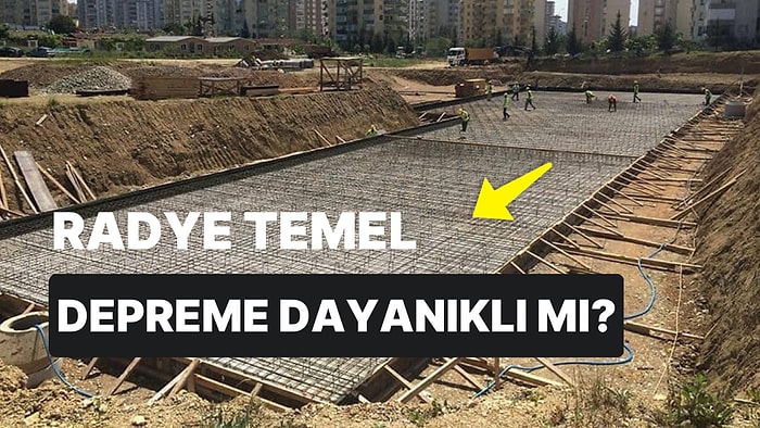 Radye Temel Nedir, Avantajları Nelerdir? Radye Temel Depreme Dayanıklı mıdır?