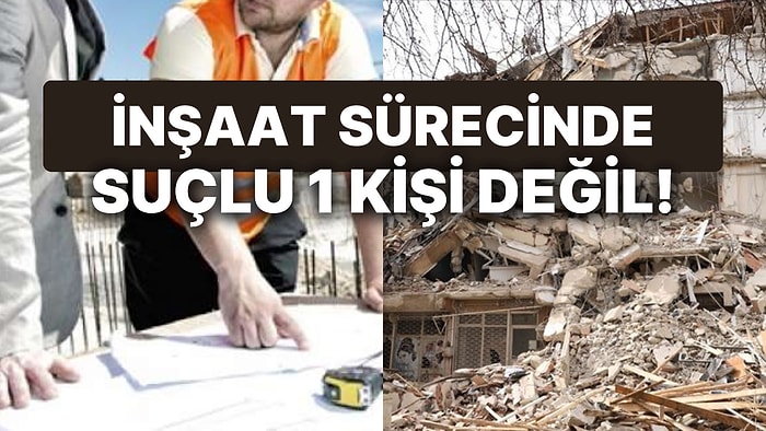 İnşaat Süresince İmza Atan Çok: Depremde Yaptıkları Evler Yıkılınca Tutuklanan Müteahhitlere Kim İzin Verdi?