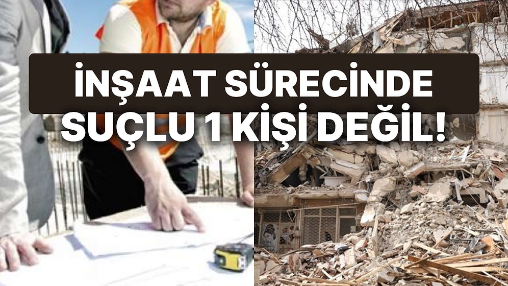 İnşaat Süresince İmza Atan Çok: Depremde Yaptıkları Evler Yıkılınca Tutuklanan Müteahhitlere Kim İzin Verdi?