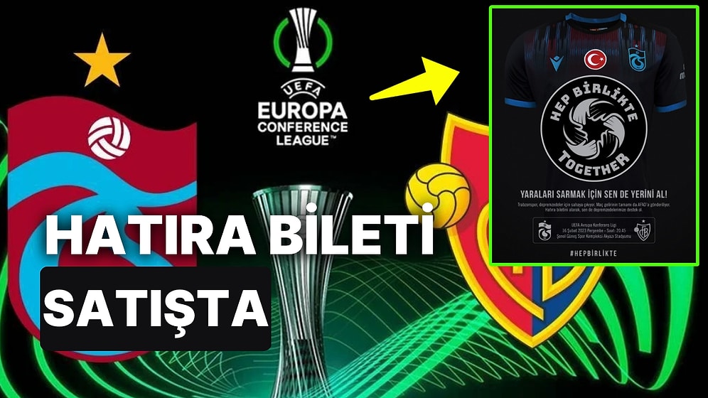 Geliri Depremzedelere Bağışlanacak Trabzonspor-Basel Maçı Hatıra Biletleri Satışa Çıktı! #HepBirlikte