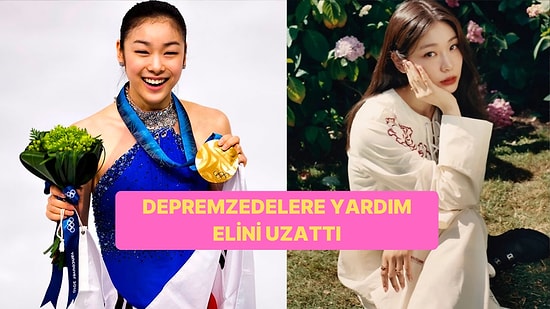 Güney Koreli Ünlü Patenci Yuna Kim'den Türkiye'deki Depremzedeler Büyük Yardım