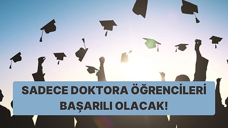 Bu 20 Soruluk Genel Kültür Testini Sadece Doktora Öğrencileri Geçebilecek!