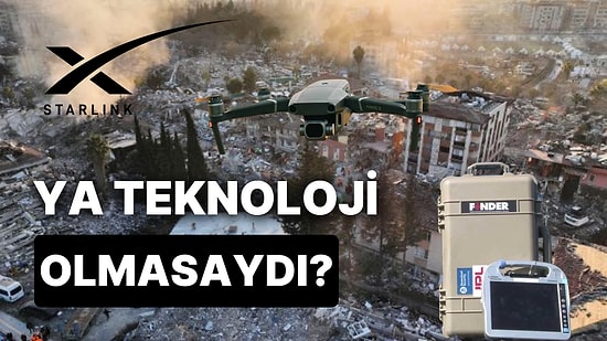 Teknolojinin Doğal Afet Üstünde Etkileri: İHA, Uydular, Isı Dedektörleri Depremde Ne İşe Yaradı?