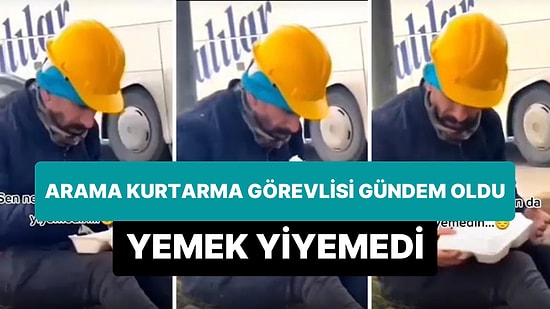 Deprem Bölgesinde Şahit Olduğu Şeyler Yüzünden Yemeğini Yiyemeyen Arama Kurtarma Görevlisi