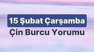 15 Şubat Çarşamba Çin Burcuna Göre Günün Nasıl Geçecek?