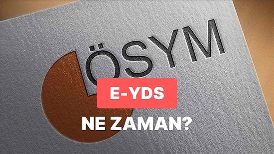 E-YDS Ertelendi mi? E-YDS İngilizce Ne Zaman Yapılacak?