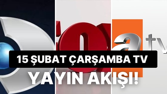 15 Şubat Çarşamba TV Yayın Akışı: Bugün Televizyonda Neler Var? FOX, Kanal D, ATV, Star TV, TRT1, TV8