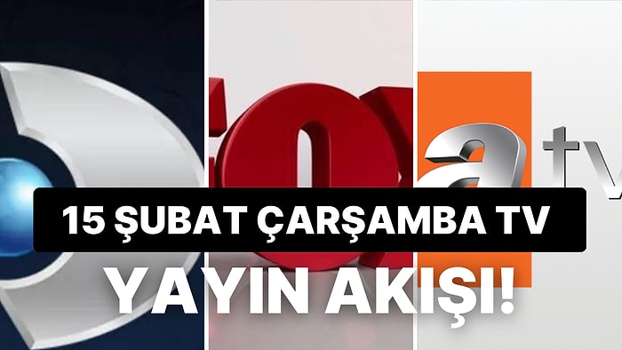 15 Şubat Çarşamba TV Yayın Akışı: Bugün Televizyonda Neler Var? FOX, Kanal D, ATV, Star TV, TRT1, TV8