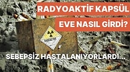 Bir Aile Yok Oldu: Radyoaktif Kapsülü Eve Getiren Çocuğun Trajik Hikayesi