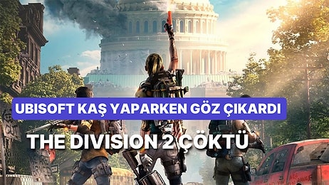 Getirilen Güncelleme Sırasında The Division 2 Çöktü: Ubisoft Durumu Düzeltmeye Çalışıyor