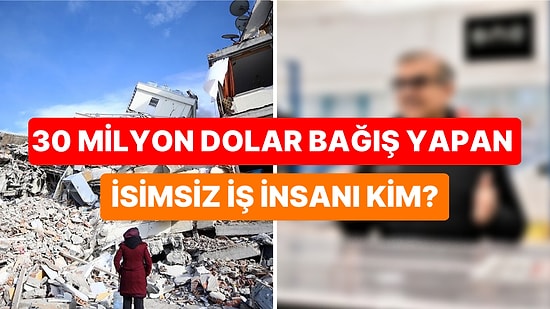 Depremin Ardından Ülkemize 30 Milyon Dolar Bağış Yapan Gizemli Kişinin Kim Olduğu Ortaya Çıktı!