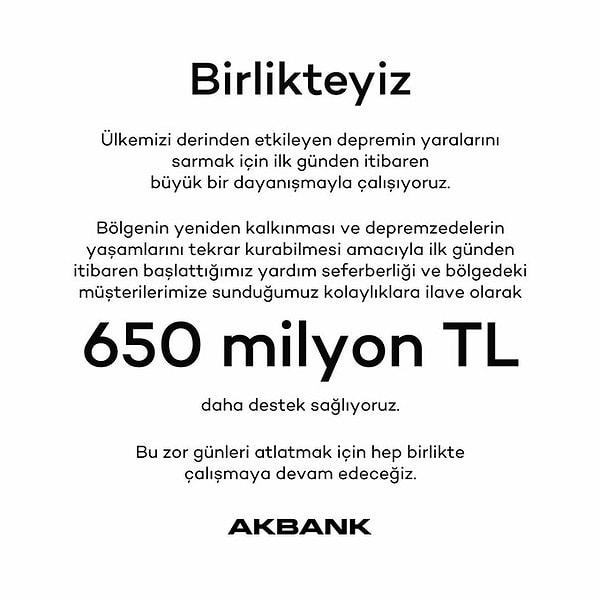 Akbank, bölgeye 650 milyon TL bağışladığını açıkladı.
