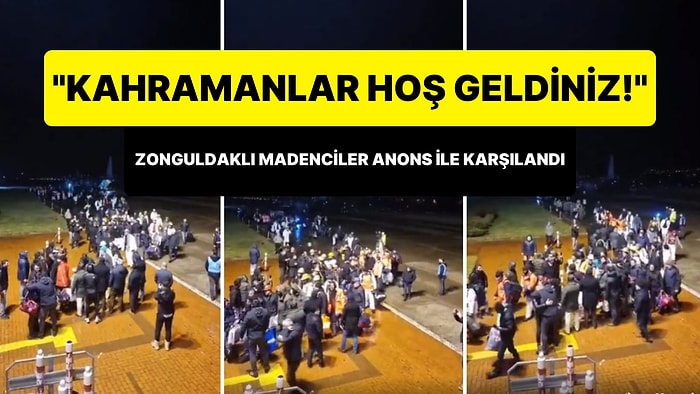 Zonguldaklı Madenciler, Şehre İnişlerinde 'Kahramanlar Hoş Geldiniz' Anonsu ile Karşılandı