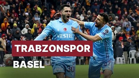 Trabzonspor - Basel Maçı Ne Zaman, Saat Kaçta, Hangi Kanalda?