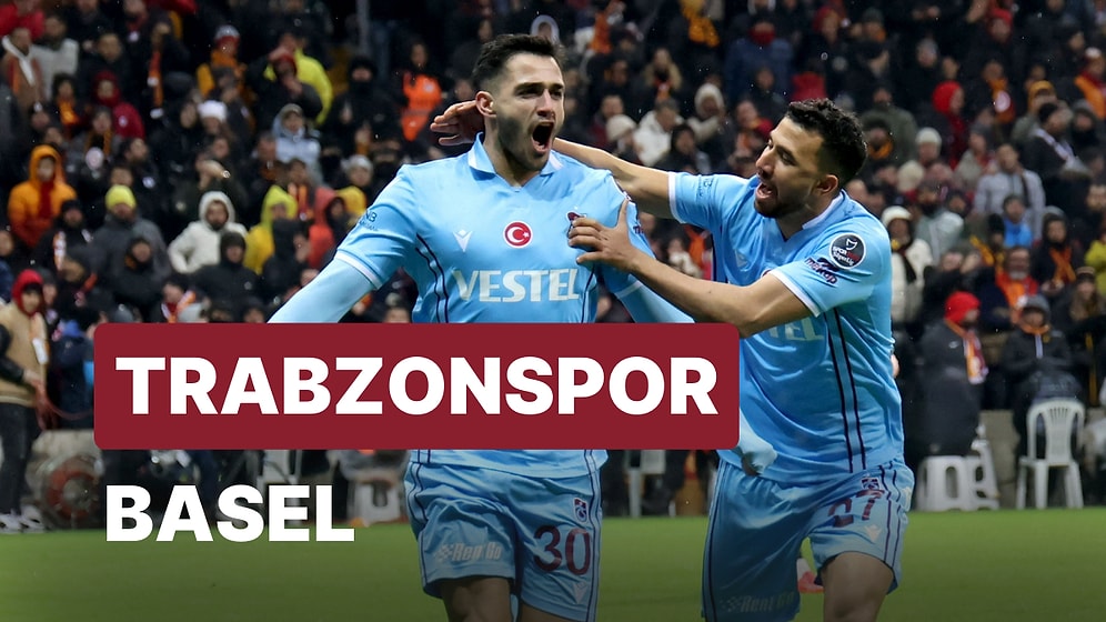 Trabzonspor - Basel Maçı Ne Zaman, Saat Kaçta, Hangi Kanalda?