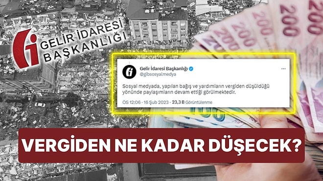 Deprem Bölgesi Yardım ve Bağışlarının Vergiden Düşürülmesini GİB Açıkladı: Biz Hesapladık